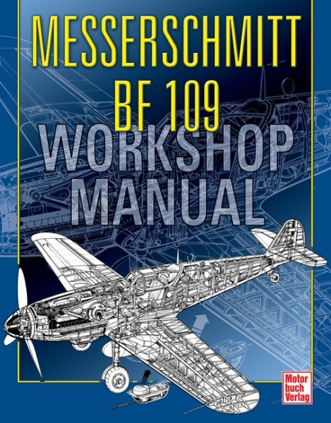 Messerschmitt Bf 109 — Workshop Manual