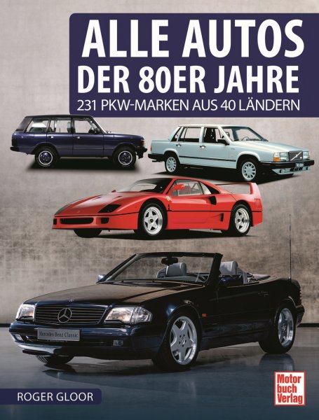 Alle Autos der 80er Jahre — 231 PKW-Marken aus 40 Ländern