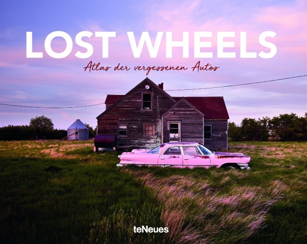 Lost Wheels — Atlas der vergessenen Autos