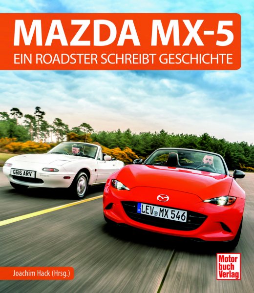 Mazda MX-5 — Ein Roadster schreibt Geschichte