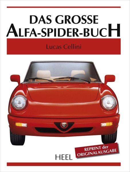 Das grosse Alfa Romeo-Spider-Buch — Reprint der Originalausgabe
