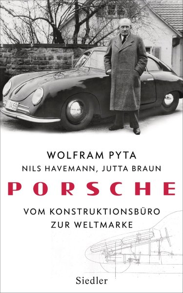 Porsche — Vom Konstruktionsbüro zur Weltmarke