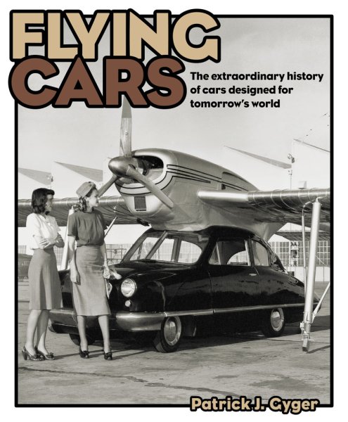 Flying Cars — The extraordinary history of cars designed for tomorrows world