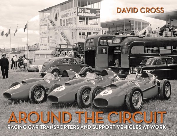 Around the Circuit — racing car transporters and support vehicles at work