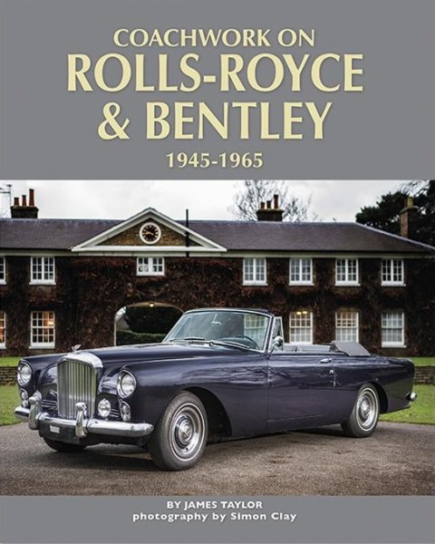 Coachwork on Rolls-Royce & Bentley — 1945-1965