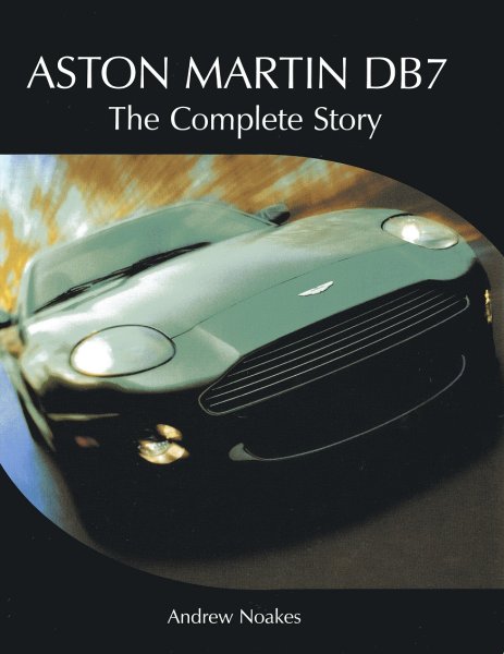 Aston Martin DB7 — The Complete Story