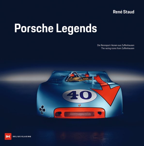 Porsche Legends — Die Rennsportlegenden aus Zuffenhausen / The racing icons from Zuffenhausen