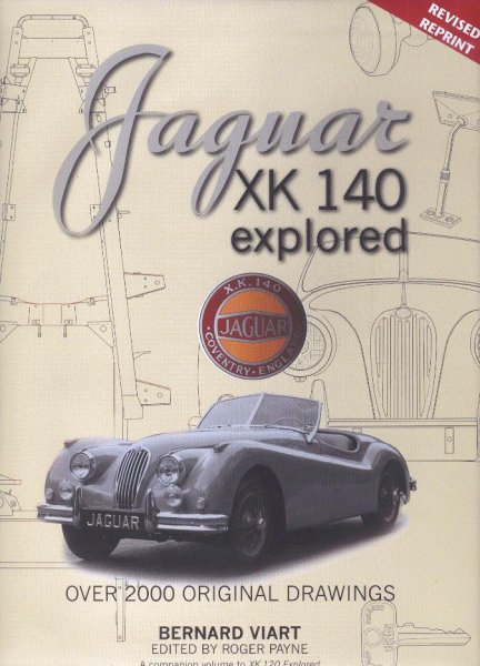 Jaguar XK 140 explored — Revised Reprint 2012