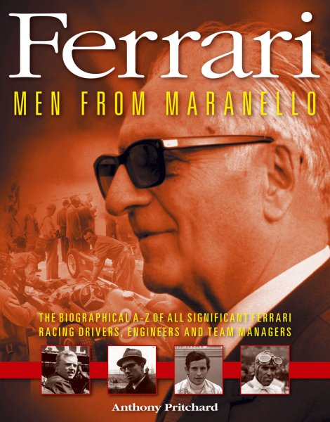 Ferrari · Men from Maranello — A-Z of all significant racing drivers, engineers and team managers