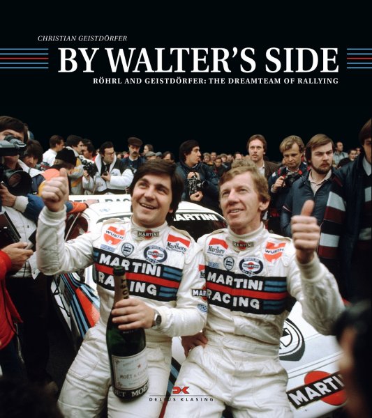 By Walter's Side · Röhrl and Geistdörfer — The Dreamteam of Rallying (english edition)