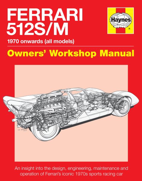 Ferrari 512 S/M · 1970 onwards (all models) — Owners' Workshop Manual