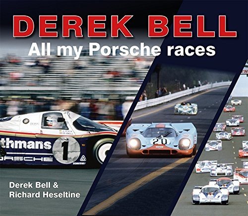 Derek Bell — All my Porsche races