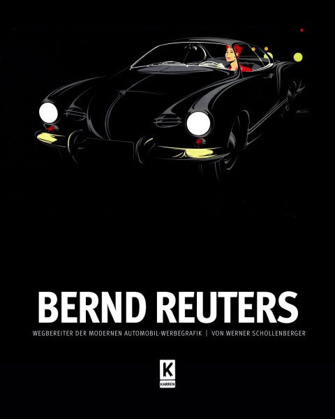 Bernd Reuters — Wegbereiter der modernen Automobil-Werbegrafik