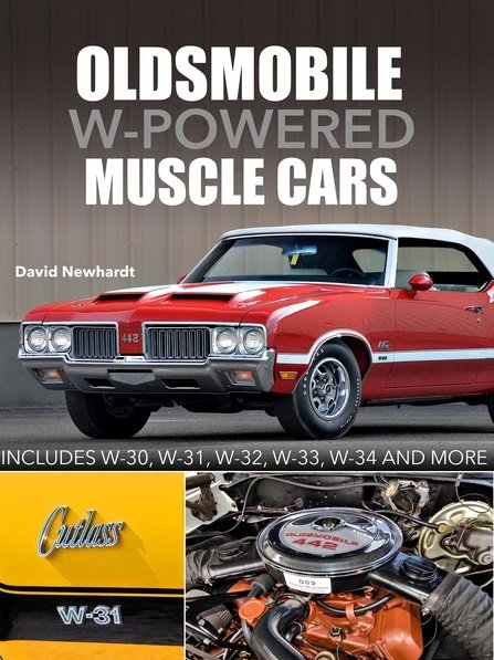 Oldsmobile W-Powered Muscle Cars — includes W-30, W-31, W-32, W-33, W-34, and more