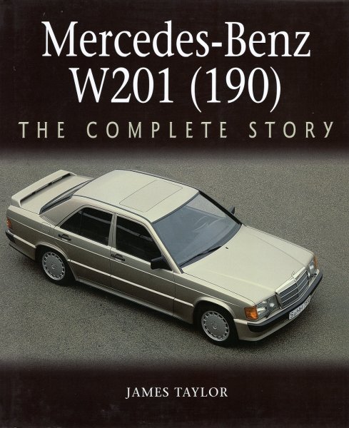 Mercedes-Benz W201 (190) — The Complete Story