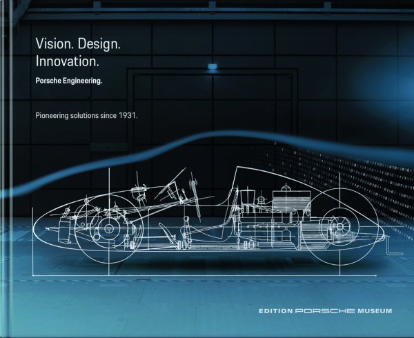 Porsche Engineering — Vision. Construction. Innovation. Pioneering solutions since 1931