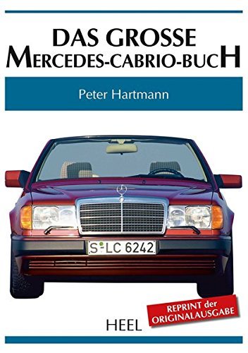Das grosse Mercedes-Cabrio-Buch — Reprint der Originalausgabe