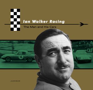 Ian Walker Racing — The Man and His Cars