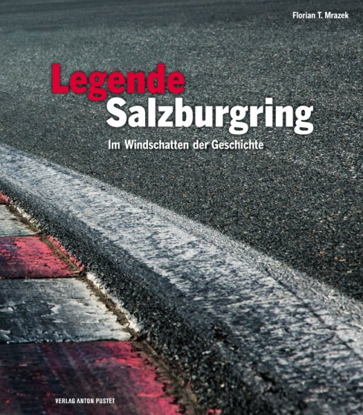 Legende Salzburgring — Im Windschatten der Geschichte