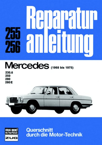 Mercedes-Benz /8 (W114) 230.6 250 280 & 280 E — Reparaturanleitung Band 255/256