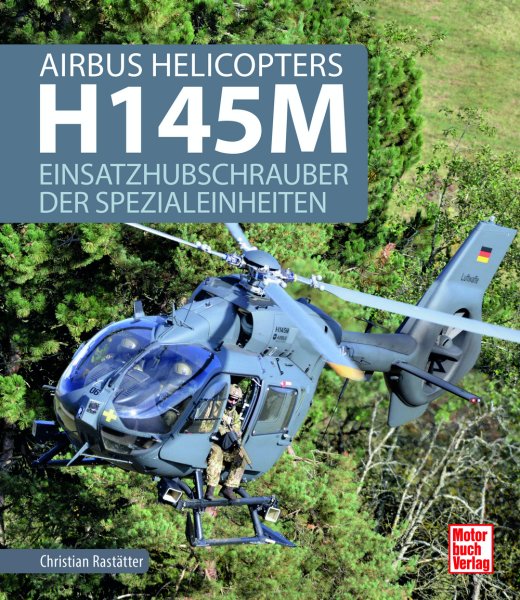 Airbus Helicopters H145M — Einsatzhubschrauber der Spezialeinheiten