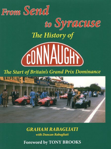 From Send to Syracuse · The History of Connaught — The Start of Britain's Grand Prix Dominance