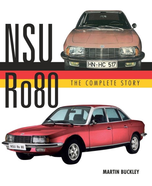 NSU Ro80 — The Complete Story