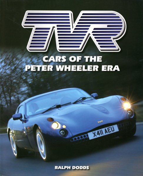 TVR — Cars of the Peter Wheeler Era (1981-2004)