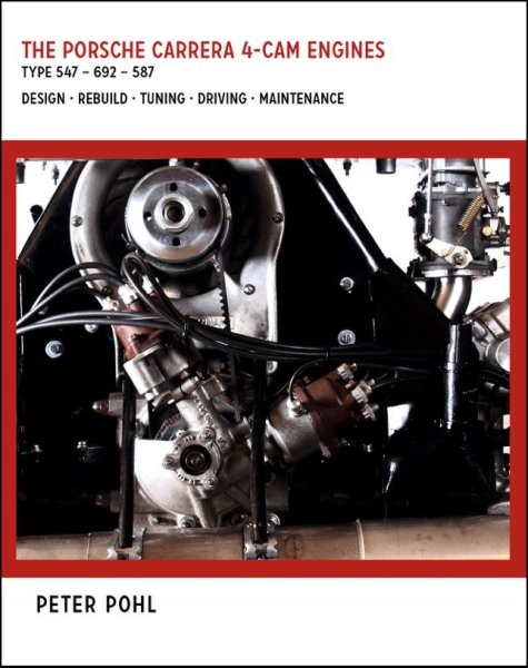 The Porsche Carrera 4-Cam Engines — Fuhrmann Type 547 692 587
