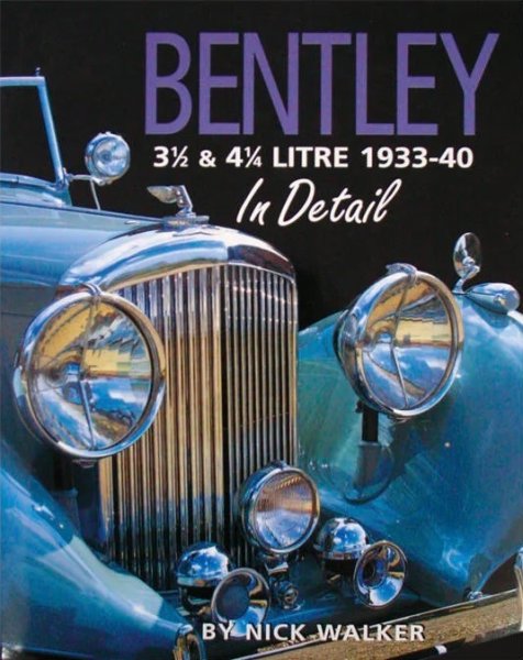 Bentley 3½ & 4½ Litre 1933-40 In Detail