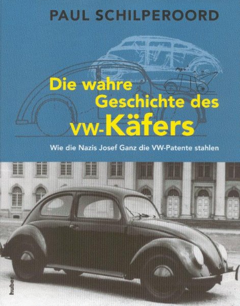 Die wahre Geschichte des VW-Käfers — Wie die Nazis Josef Ganz die VW-Patente stahlen