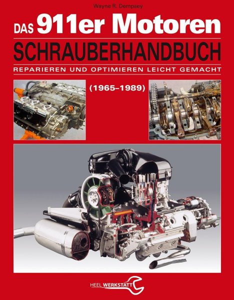 Porsche 911-er Motoren (1965-1989) Schrauberhandbuch — Reparieren und Optimieren leicht gemacht