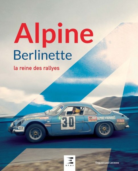 Alpine Berlinette — la reine des rallyes