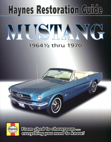 Ford Mustang · 1964½-1970 — Haynes Restoration Guide