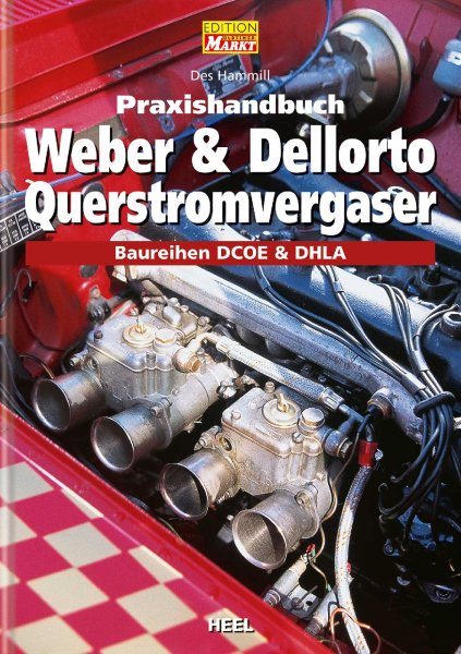 Weber & Dellorto Querstromvergaser · Praxishandbuch — Baureihen DCOE & DHLA