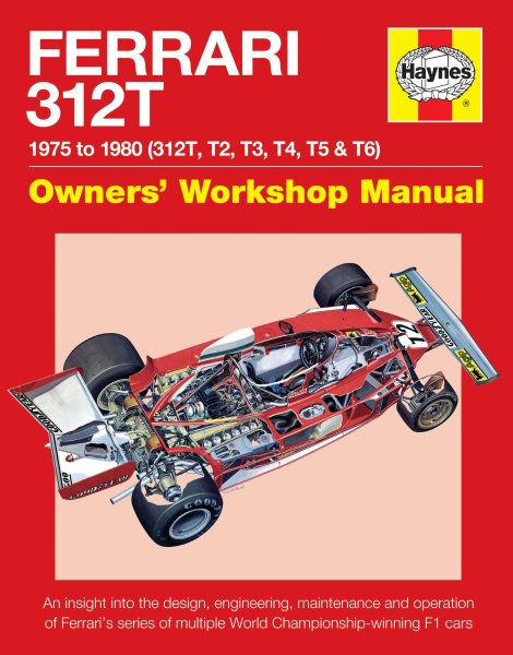Ferrari 312T · 1975-1980 (T, T2, T3, T4, T5 & T6) — Owners' Workshop Manual