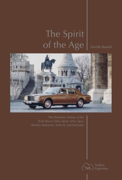 The Spirit of the Age — Rolls-Royce Silver Spirit/Spur & Bentley Mulsanne/Turbo R & Derivatives