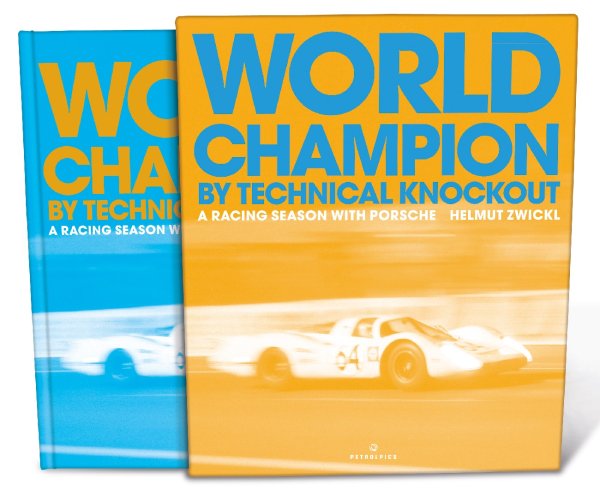 World Champion by Technical Knockout — A Racing Season with Porsche (1969)
