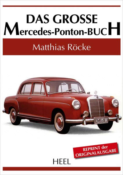 Das grosse Mercedes-Ponton-Buch — Reprint der Originalausgabe