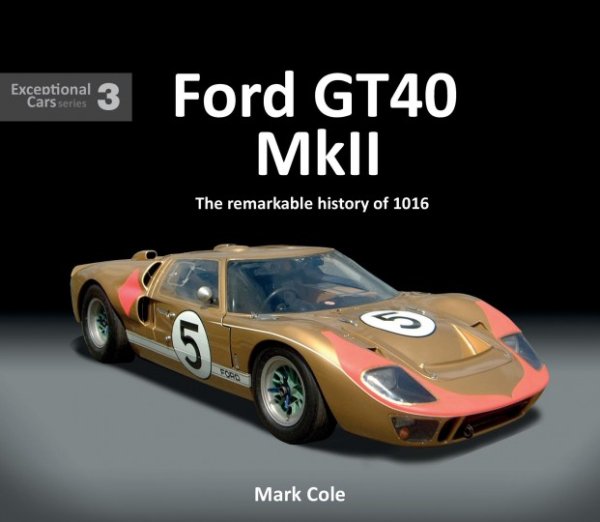 Ford GT40 Mk II — The remarkable history of 1016