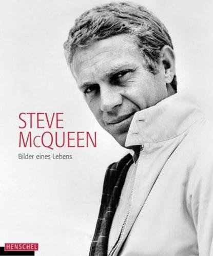 Steve McQueen — Bilder eines Lebens