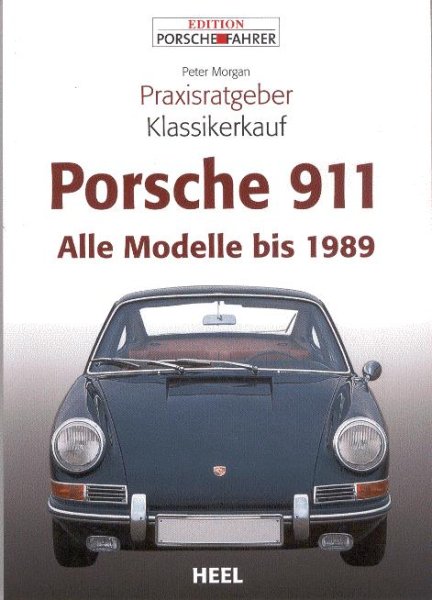 Porsche 911 · Alle Modelle bis 1989 — Praxisratgeber Klassikerkauf