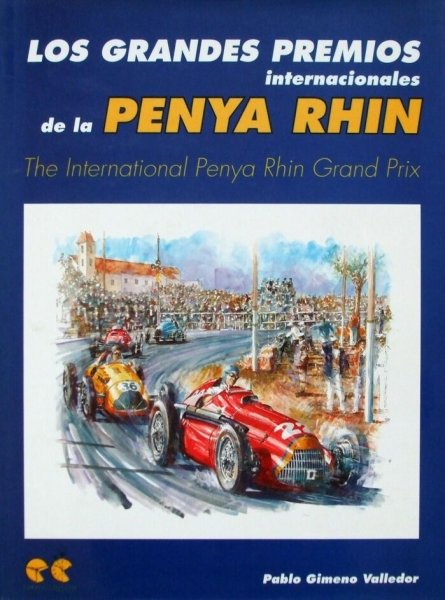The International Penya Rhin Grand Prix — Los Grandes Premios internacionales de la Penya Rhin