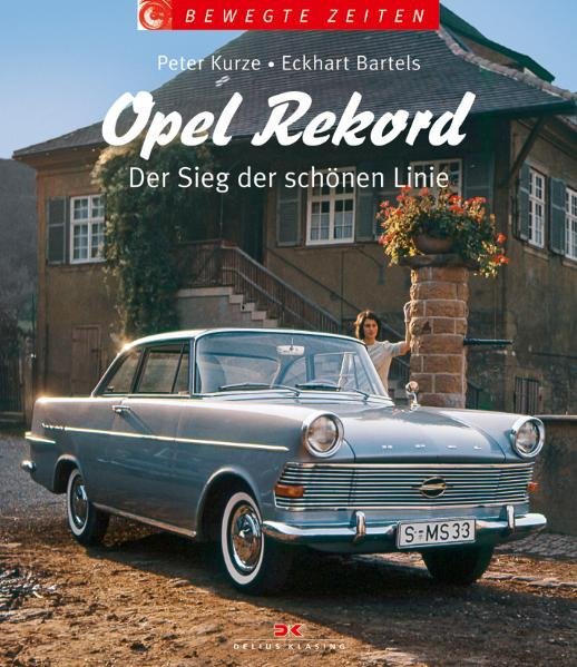Opel Rekord — Der Sieg der schönen Linie