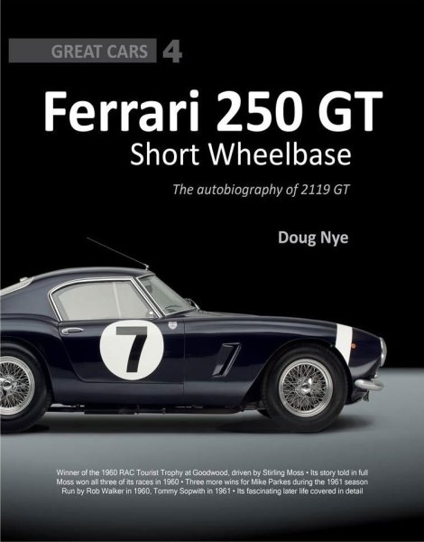 Ferrari 250 GT Short-Wheelbase Berlinetta — The autobiography of 2119 GT (signiert)