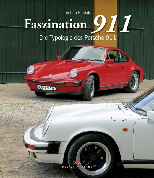 Faszination 911 — Die Typologie des Porsche 911