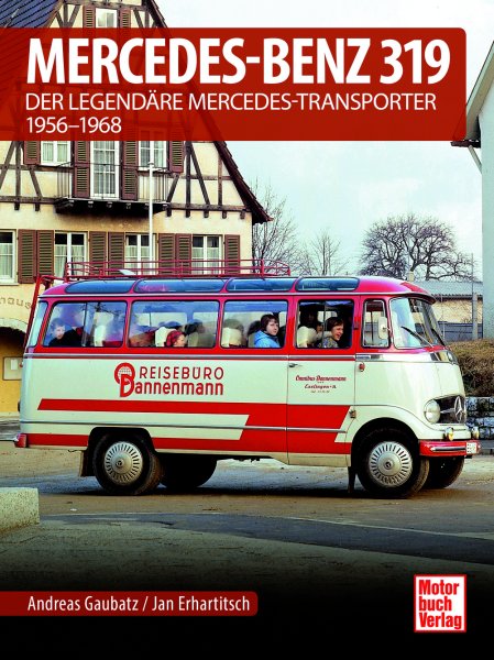 Mercedes-Benz 319 — Der legendäre Mercedes-Transporter 1956-1968