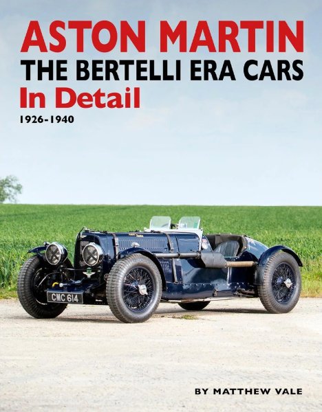 Aston Martin · The Bertelli Era Cars in Detail — 1926-1940