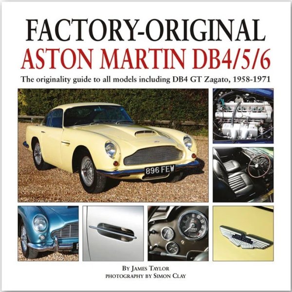 Factory-Original Aston Martin DB4/5/6 — The originality guide to all models incl. DB4 GT Zagato