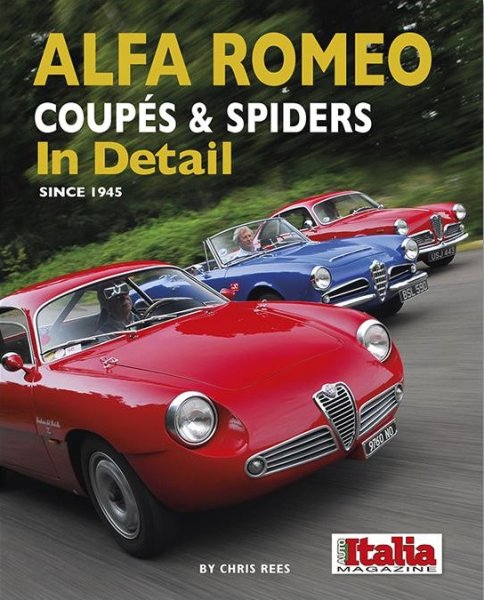 Alfa Romeo Coupés & Spiders In Detail — since 1945